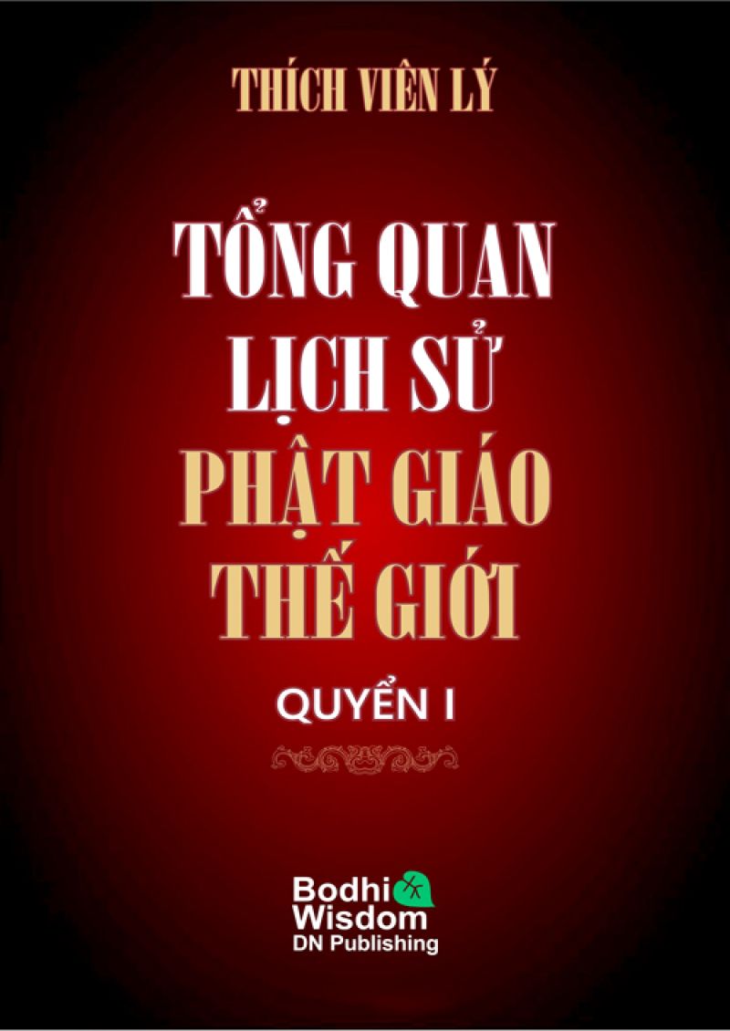 TỔNG QUAN LỊCH SỬ PHẬT GIÁO THẾ GIỚI - QUYỂN 1