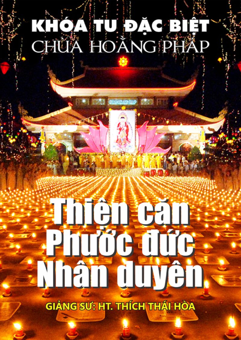 THIỆN CĂN-  PHƯỚC ĐỨC-  NHÂN DUYÊN (PHẦN 1)