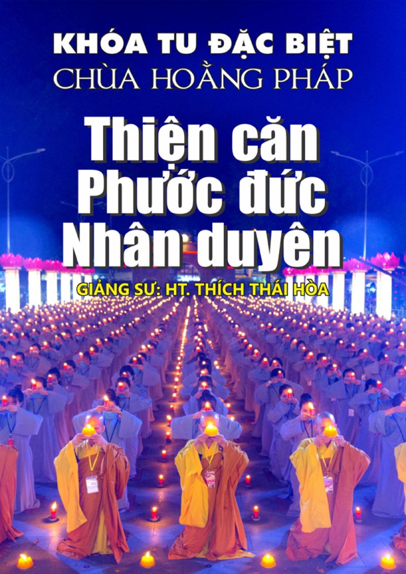 THIỆN CĂN-  PHƯỚC ĐỨC-  NHÂN DUYÊN (PHẦN 2)