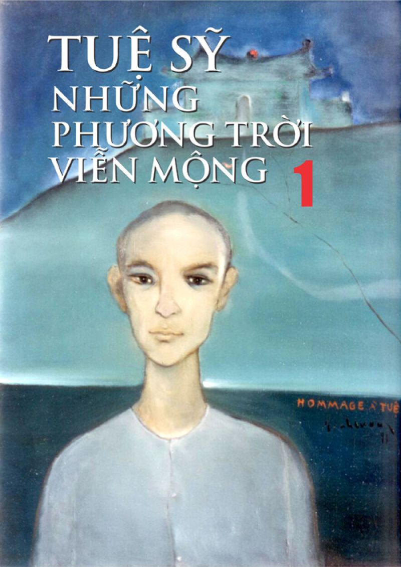 TUỆ SỸ - NHỮNG PHƯƠNG TRỜI VIỄN MỘNG - TẬP 1