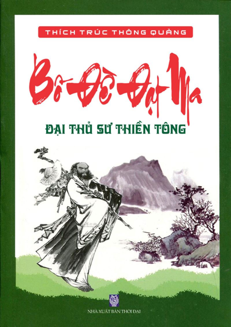 BỒ ĐỀ ĐẠT MA - ĐẠI THỦ SƯ THIỀN TÔNG